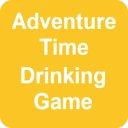Adventure Time : Drinking Game