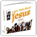 Let's Talk About Jesus