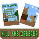 Kill the Creeper 2