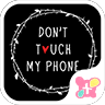 Don’t Touch My Phone