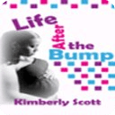 Life After The Bump