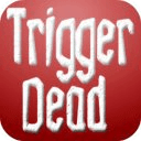 Trigger Dead