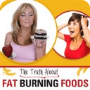 Truth About Fat Burning Foods