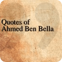 Quotes of Ahmed Ben Bella