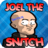Joel the snitch