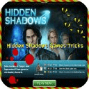 Hidden Shadows Games Tricks