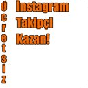 &Uuml;cretsiz Instagram Takip&ccedil;i