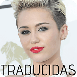 Miley Cyrus Letras Traducidas