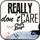 Really Don't Care Lyrics