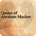 Quotes - Abraham Maslow