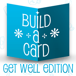 Build-A-Card: Get Well Edition