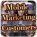 Mobile Marketing Customers