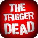 The Trigger Dead
