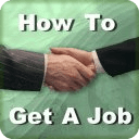How To Get A Job!