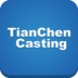 TianChen Casting