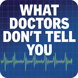 What Doctors Don’t Tell You