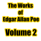 The Works of Edgar Allan Poe 2