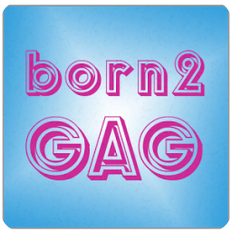 Born2Gag