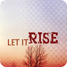 Let It Rise