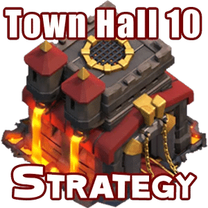 COC Level 10 Town Strategy
