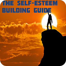 The Self Esteem Building Guide