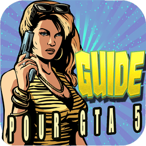 Guides pour GTA 5 GRATUIT