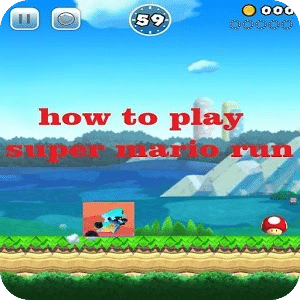 How to Play Super Mario Run