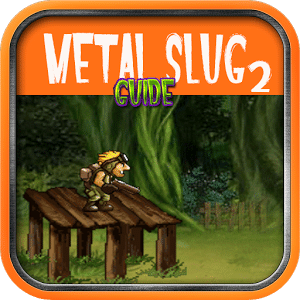 Guides for METAL SLUG 2