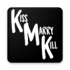 KMK - Kiss Marry Kill