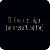 SL Custom night(32-bit Editor)