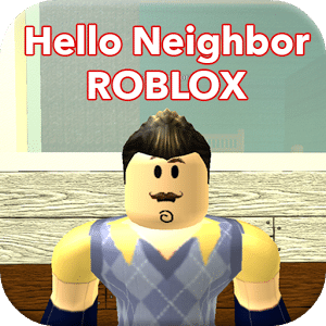 Guide Hello Neighbor Roblox