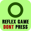 Reflex Game : Don't Press!