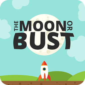 * The Moon or Bust!