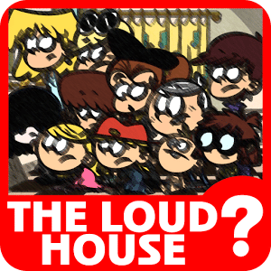 Guess The Loud House Trivia Quiz