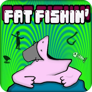 Fat Fishin'