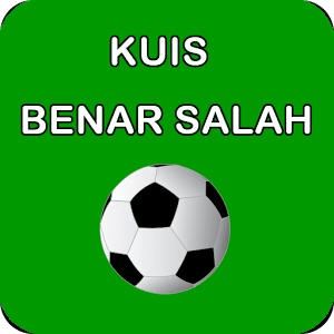 Kuis Benar Salah Sepak Bola