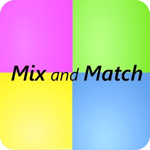 Mix and Match