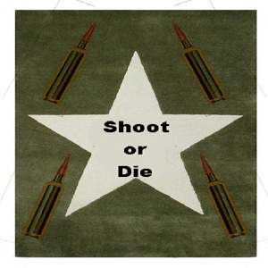 Shoot or Die