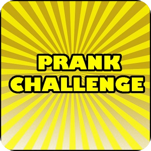Prank Challenge