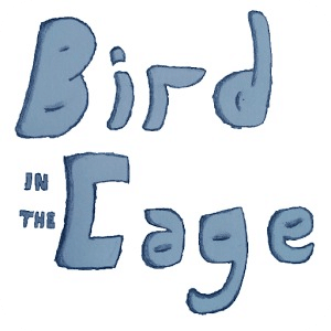 Bird in the Cage