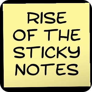 Rise of the Sticky Notes Intro