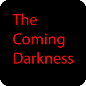 The Coming Darkness