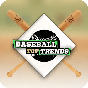 Baseball Top Trends