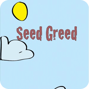 Seed Greed