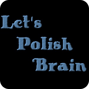 Let's polish yours brain