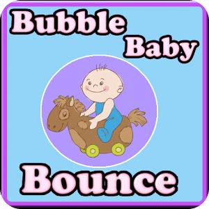Bubble Baby Bounce