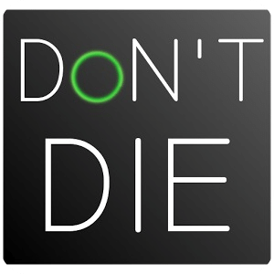 Don't Die!