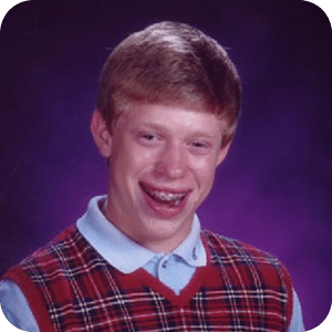 Bad Luck Brian