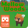 Mellow Woods VR