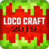 Loco Craft: Crafting and Survival 2019